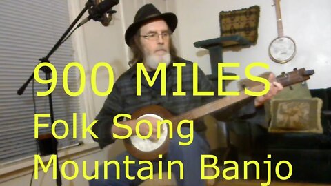 900 Miles / Traditional Folk Song / Banjo