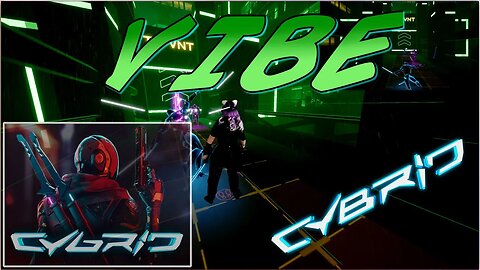 VIBE - | CYBRID | - #mixedreality #cybrid