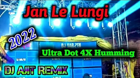 Jan Le Lungi ( Ultra Dot 4X Humming Humming Competition Mix ) Dj Ajit Remix -AJ COMPETITION ZONE