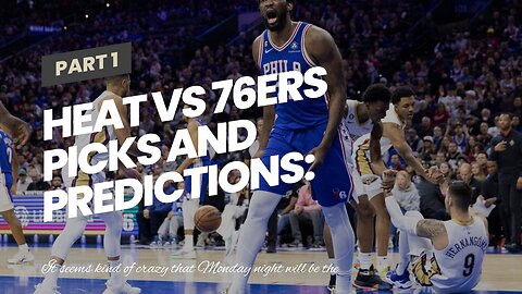 Heat vs 76ers Picks and Predictions: Harden Heats Up at Home