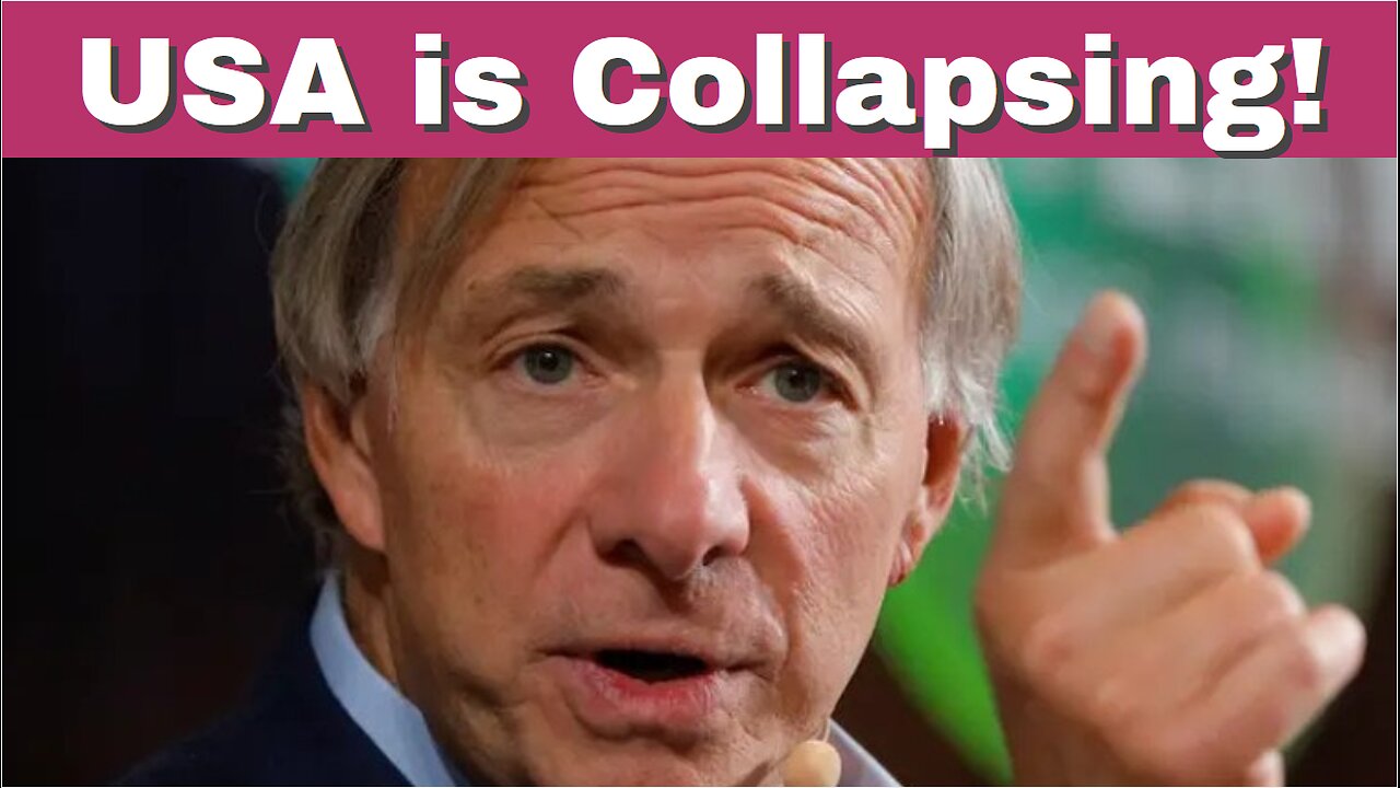 America Is Collapsing Billionaire Ray Dalios Last Warning On The Us