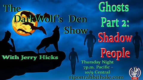 🐺The DarkWolf's Den Radio Show🐺EP. 28: 👻Ghosts Pt. 2- Shadow People