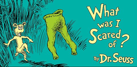 What Was I Scared of? by Dr Seuss