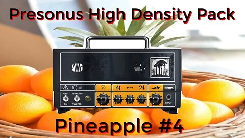 Presonus Ampire High Density Pack Pineapple #4 Demo and Review