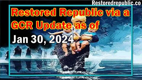 Restored Republic via a GCR Update as of January 30, 2024 - Judy Byington