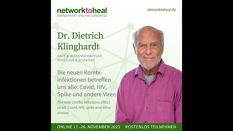 Dr.Dietrich Klinghardt: Die neuen Kombi-Infektionen betreffen uns alle: Covid, HIV, Spike u.a. Viren