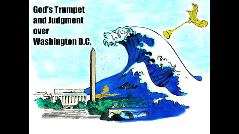 Prophetic Vision - God's Trumpet and Judgment over Washington D.C.