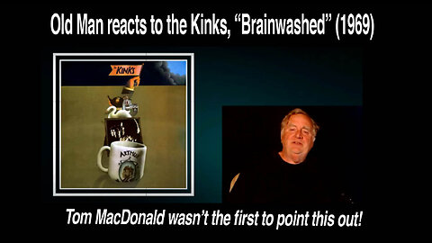 Old Man reacts to The Kinks, " Brainwashed" (1969)