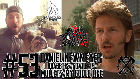 #53: Dan Newmeyer - Diabetes/COVID/Mullets/My 600lb Life | Til Death Podcast | 5.19.2020