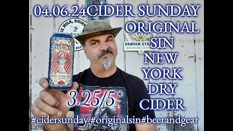 04.07.24 Cider Sunday: Original Sin New York Dry Cider 3.25/5*