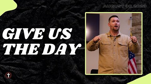 "Give Us the Day" | Pastor Gade Abrams