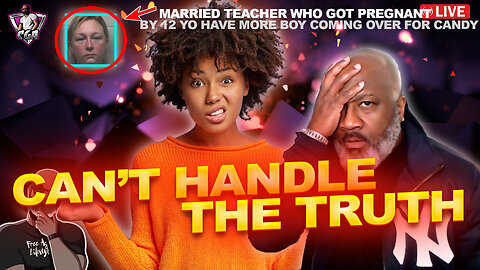 Why God Made Women Incapable Of HANDLING THE TRUTH? | Married Teacher Preggo By 12 YO Boy