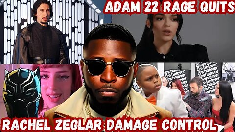 Adam Driver EXPOSES Lucasfilm | Adam 22 Rage Quits | Twitch Allows Adult Content | Rachel Zegler