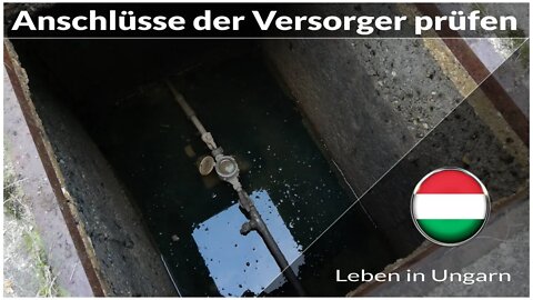 Anschlüsse der Versorger bei Haus prüfen - Leben in Ungarn