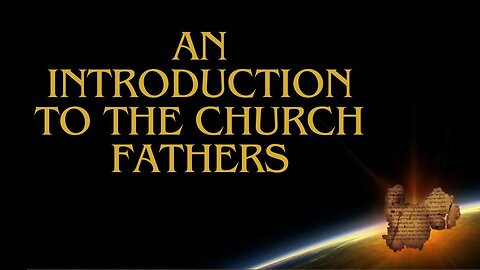 End Times Church Fathers Intro