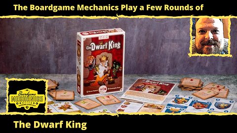 The Boardgame Mechanics Play a Few Rounds of The Dwarf King