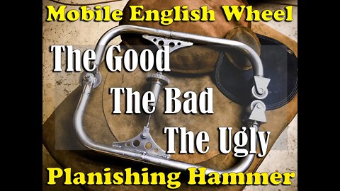 Mobile English Wheel Roller / Planishing Hammer Positives and Negatives