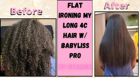 Flat Ironing My Long Natural 4C Hair With Babyliss Pro