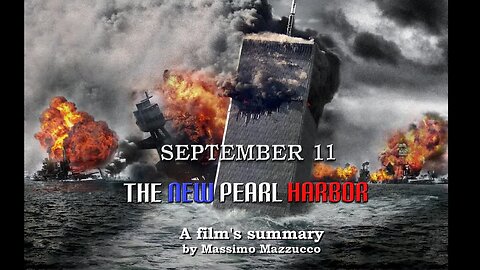 September 11 - The New Pearl Harbor (40-min Summary) [2016 - Massimo Mazzucco]