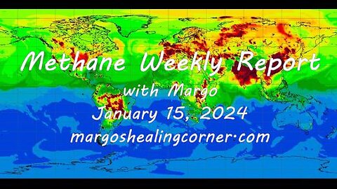 Methane Weekly Report with Margo (Jan. 15, 2024)