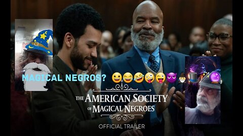 The American Society Of Magical Negroes Trailer. 😀😂🤣🤪😜😈🧙‍♂️🎩🪄🔮