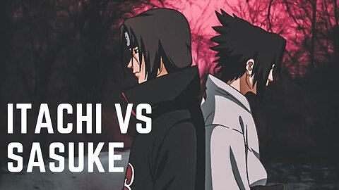 Itachi vs Sasuke. A battle vetween two uchiha brothers