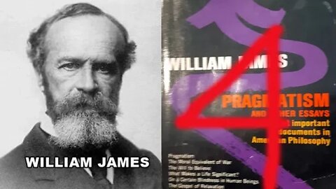 Pragmatism - William James - Part 4