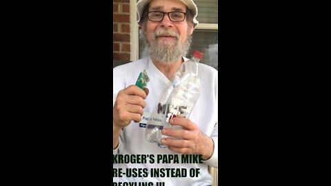 PAPA MIKE SAVES MONEY BY REUSING INSTEAD OF RECYCLING