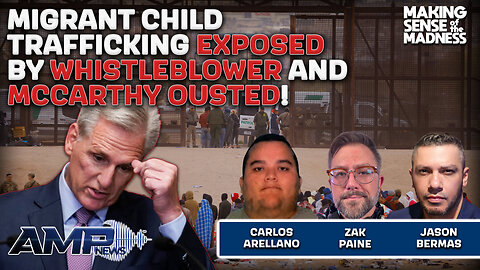 Migrant Child Trafficking Exposed By Whistleblower And McCarthy OUSTED!!! | MSOM Ep. 844