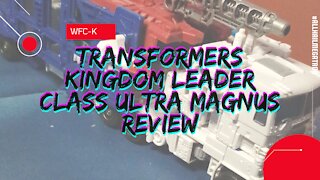 TRANSFORMERS KINGDOM LEADER CLASS ULTRA MAGNUS REVIEW!!