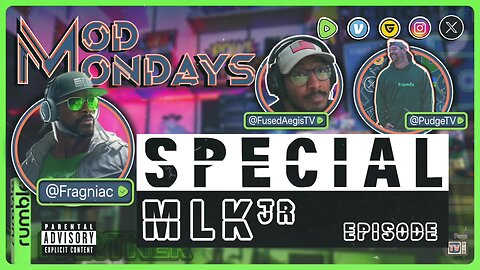 Mod Mondays ep 013 - Fragniac on Rumble | MLKjr Special Episode