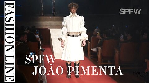 JOÃO PIMENTA | SPFWN55 | Fashion Line