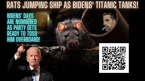 Bidens Days Numbered - Rats Jumping Ship as Bidens Titanic Sinks