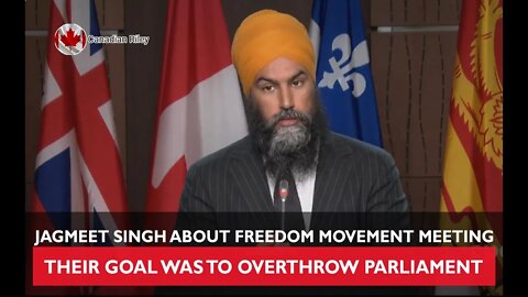 Jagmeet Singh Says About Freedom Movement Meeting with Topp: Their Goal was to Overthrow Parliament