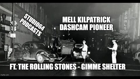 Mell Kilpatrick | Dashcam Pioneer | #studio64podcasts | #socialtechpioneers