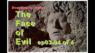 Reacting to DrWho; The Face of Evil, ep;03 - 04 of 4