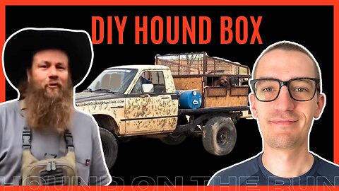 DIY Dog Box Talk w/ Anecdote of a Houndsman | Ep. 6 HOTR Podcast