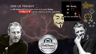 TruthStream #251 SG Anon joins us the frst 90 minutes. Links below!