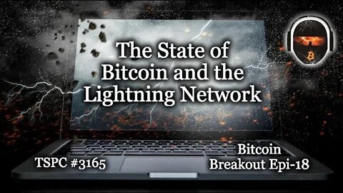 The State of Bitcoin and the Lightning Network with Jack Spirko - Epi-19