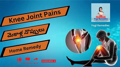 Knee Pain మోకాళ్ళు నొప్పి #kneepain #Pain #healthtips #remedies #homeremedies #relief #Yogi