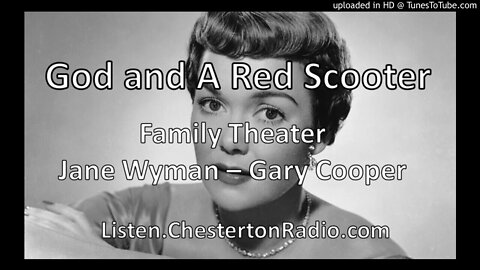 God and a Red Scooter - Jane Wyman - Gary Cooper - Family Theater - Fr. Patrick Peyton CSC