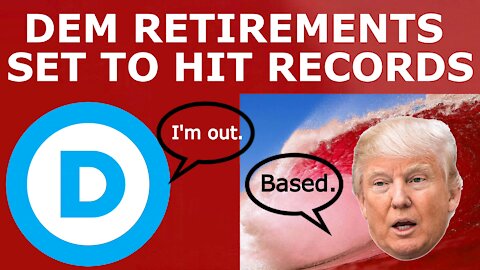 RECORD Amount of Democrats, RINOs Set to Retire, Paving Way for Authentic Red Wave in 2022