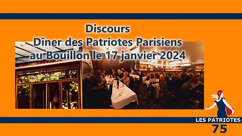 Discours au dîner des Patriotes Parisiens le 17 janvier 2024