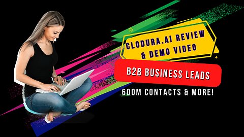 Clodura.AI Review & Demo Video - Ultimate B2B Business Leads, 600M Contacts & More!