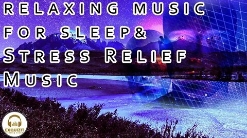 relaxing music for sleep & Stress Relief Music Instrumental Music yoga music Exquisit relaxing sound