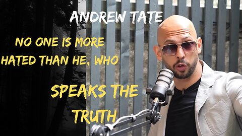 Andrew Tate: No one is more hated than he, who speaks the truth !#motivation