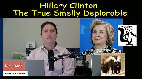 Hillary Clinton – The True Smelly Deplorable