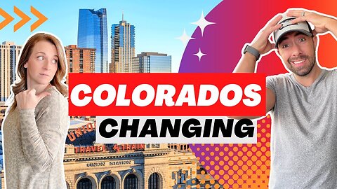 Is COLORADO Changing for the GOOD or BAD?