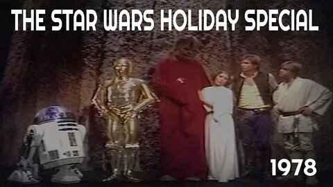 THE STAR WARS HOLIDAY SPECIAL
