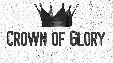 Crown of Glory (Sanctuary Church Sunday Service 08/06/2023)